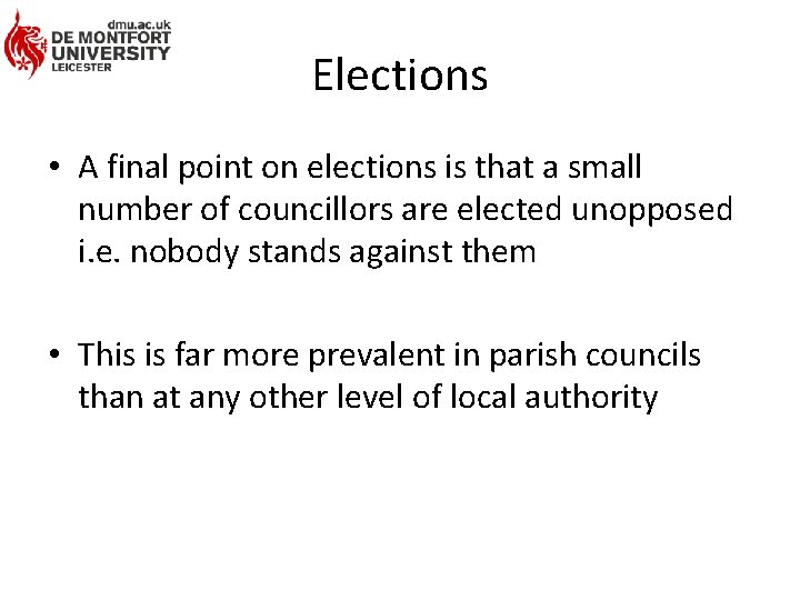 Elections • A final point on elections is that a small number of councillors