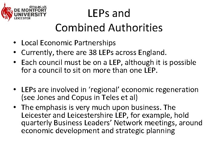 LEPs and Combined Authorities • Local Economic Partnerships • Currently, there are 38 LEPs