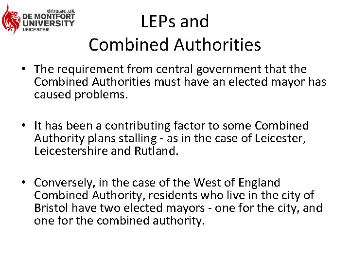 LEPs and Combined Authorities • The requirement from central government that the Combined Authorities