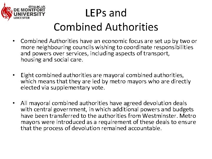 LEPs and Combined Authorities • Combined Authorities have an economic focus are set up