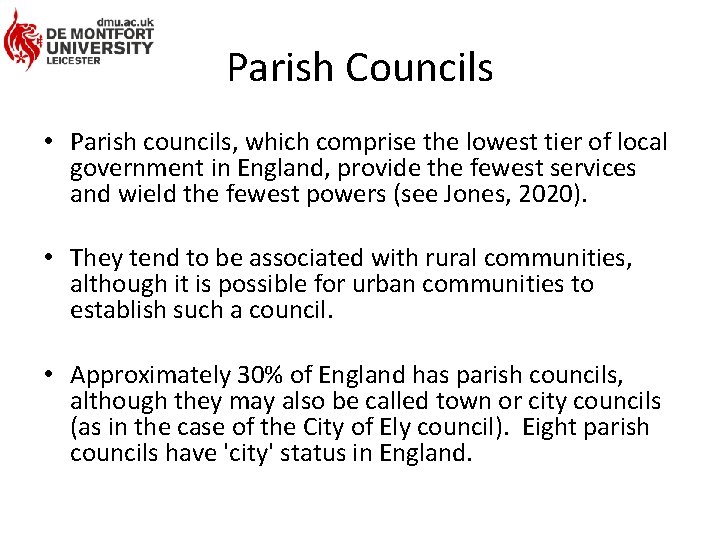 Parish Councils • Parish councils, which comprise the lowest tier of local government in
