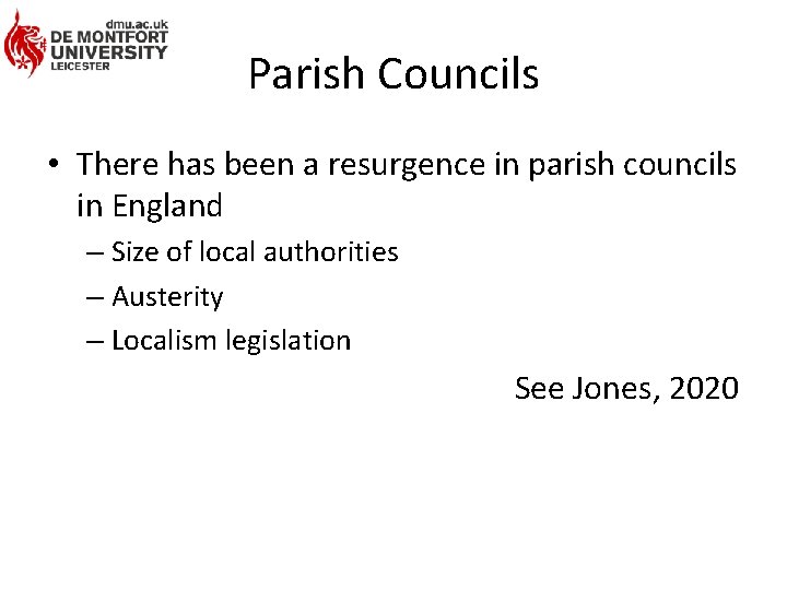 Parish Councils • There has been a resurgence in parish councils in England –