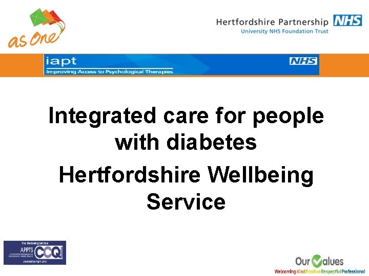 Integrated care for people with diabetes Hertfordshire Wellbeing