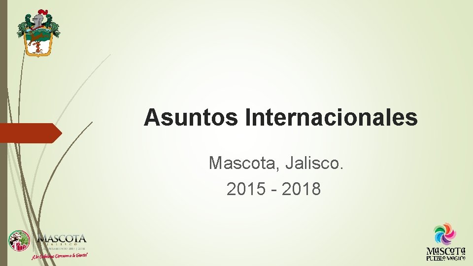 Asuntos Internacionales Mascota, Jalisco. 2015 - 2018 