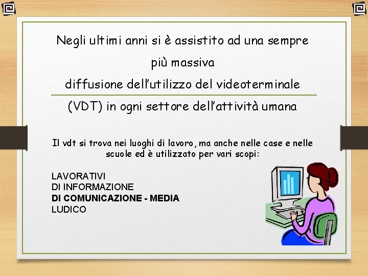 Negli ultimi anni si è assistito ad una sempre più massiva diffusione dell’utilizzo del