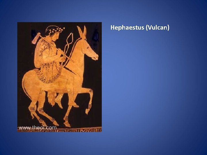 Hephaestus (Vulcan) 