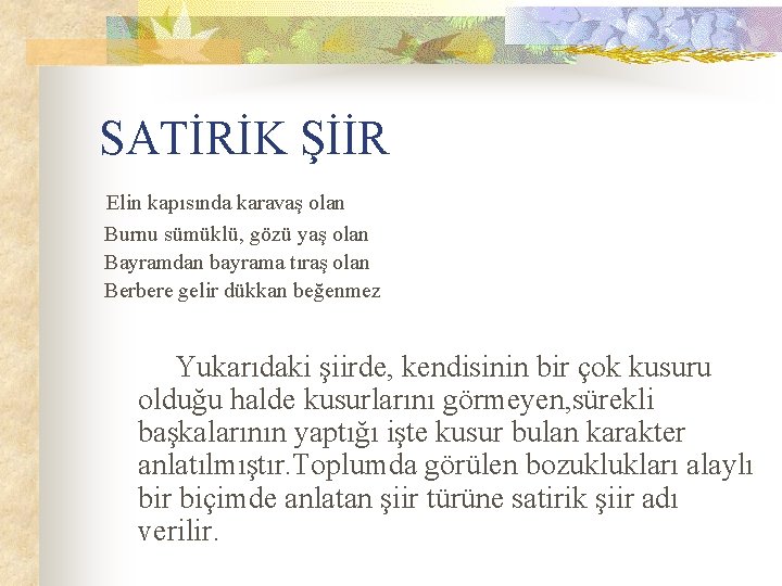SATİRİK ŞİİR Elin kapısında karavaş olan Burnu sümüklü, gözü yaş olan Bayramdan bayrama tıraş SATİRİK ŞİİR Elin kapısında karavaş olan Burnu sümüklü, gözü yaş olan Bayramdan bayrama tıraş