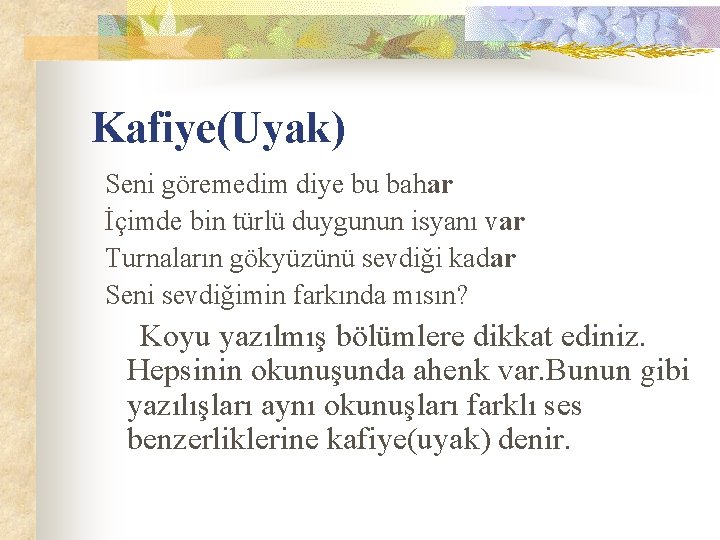 Kafiye(Uyak) Seni göremedim diye bu bahar İçimde bin türlü duygunun isyanı var Turnaların gökyüzünü Kafiye(Uyak) Seni göremedim diye bu bahar İçimde bin türlü duygunun isyanı var Turnaların gökyüzünü