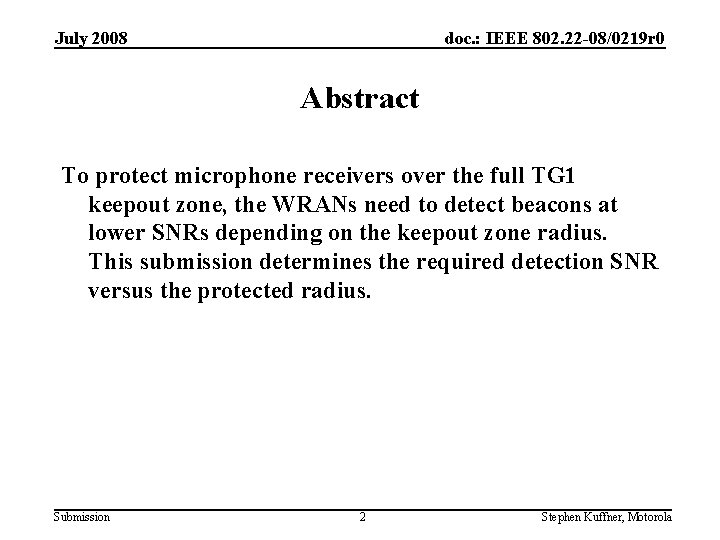 July 2008 doc. : IEEE 802. 22 -08/0219 r 0 Abstract To protect microphone