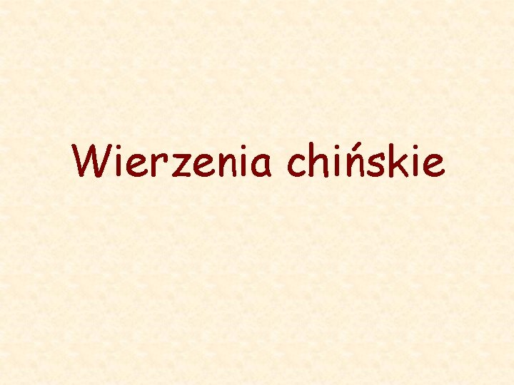 Wierzenia chińskie 