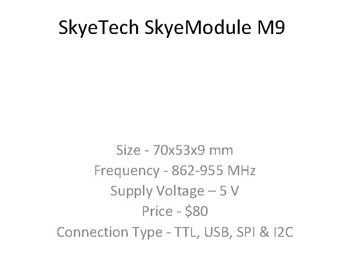 Skye. Tech Skye. Module M 9 Size - 70 x 53 x 9 mm