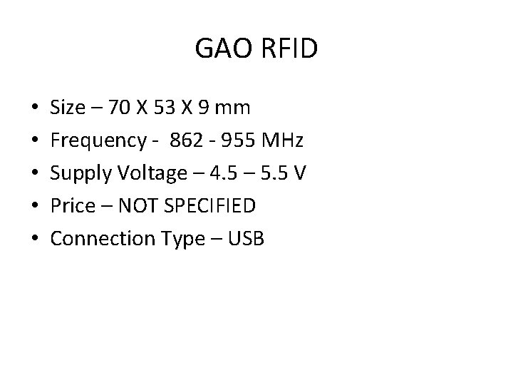 GAO RFID • • • Size – 70 X 53 X 9 mm Frequency