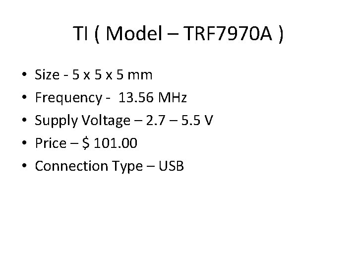 TI ( Model – TRF 7970 A ) • • • Size - 5