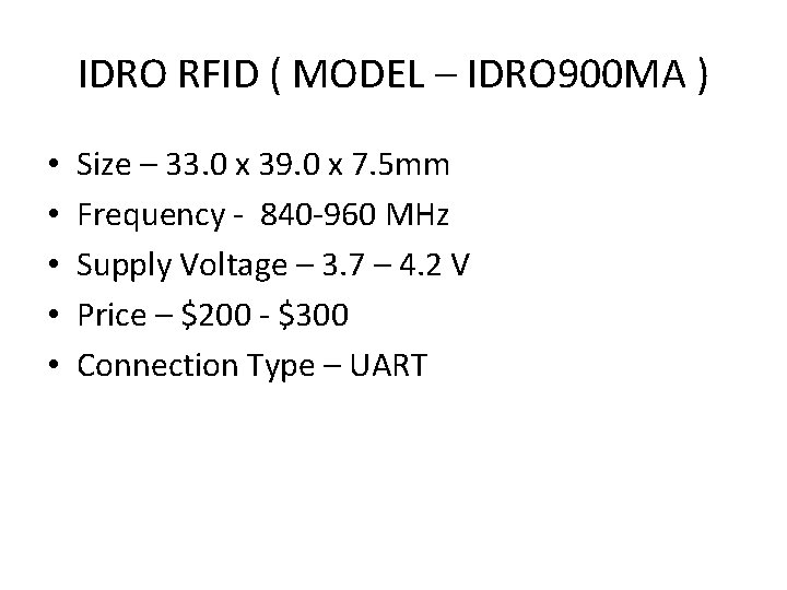 IDRO RFID ( MODEL – IDRO 900 MA ) • • • Size –