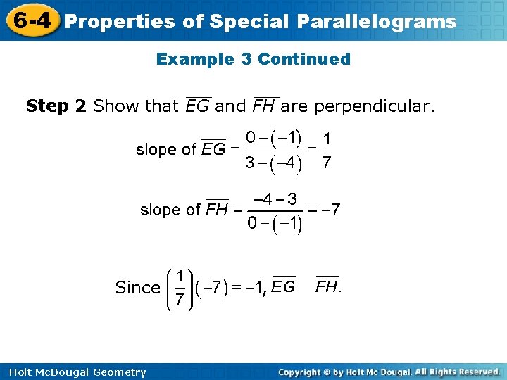 6 -4 Properties of Special Parallelograms Example 3 Continued Step 2 Show that EG