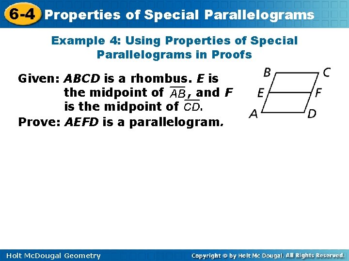 6 -4 Properties of Special Parallelograms Example 4: Using Properties of Special Parallelograms in