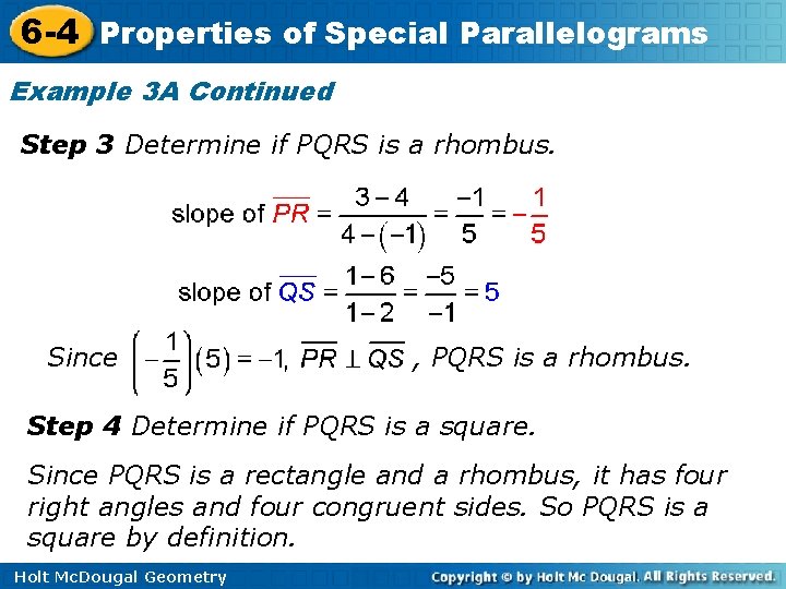6 -4 Properties of Special Parallelograms Example 3 A Continued Step 3 Determine if