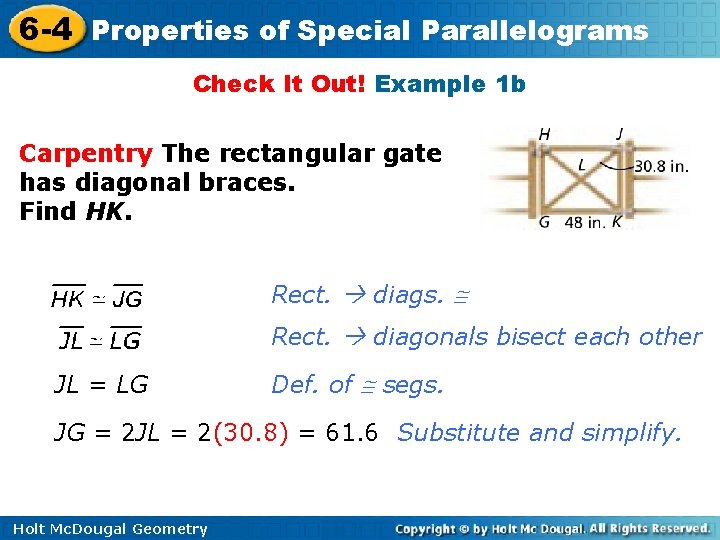 6 -4 Properties of Special Parallelograms Check It Out! Example 1 b Carpentry The