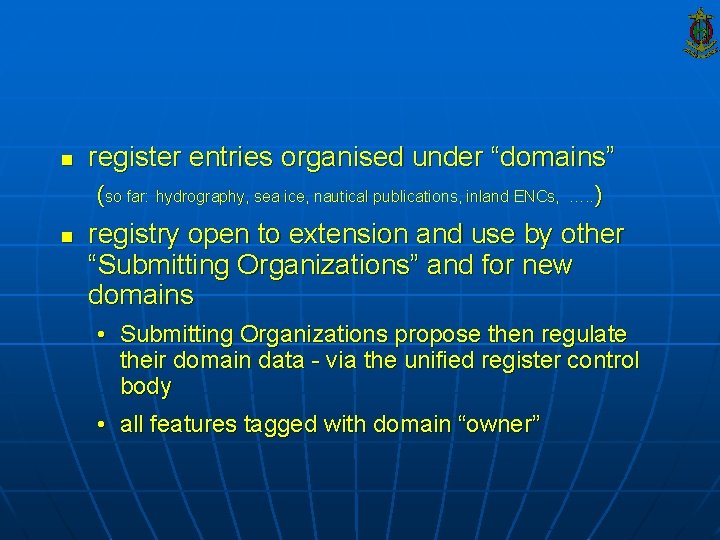 n register entries organised under “domains” (so far: hydrography, sea ice, nautical publications, inland