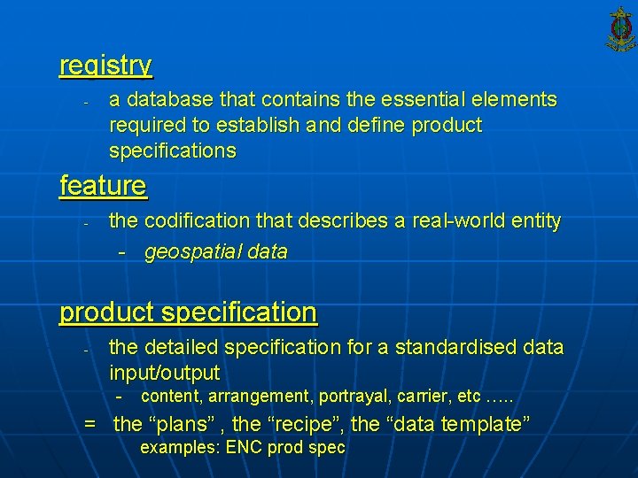 registry - a database that contains the essential elements required to establish and define