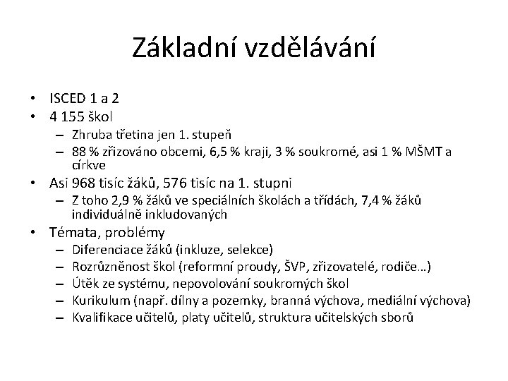 Základní vzdělávání • ISCED 1 a 2 • 4 155 škol – Zhruba třetina