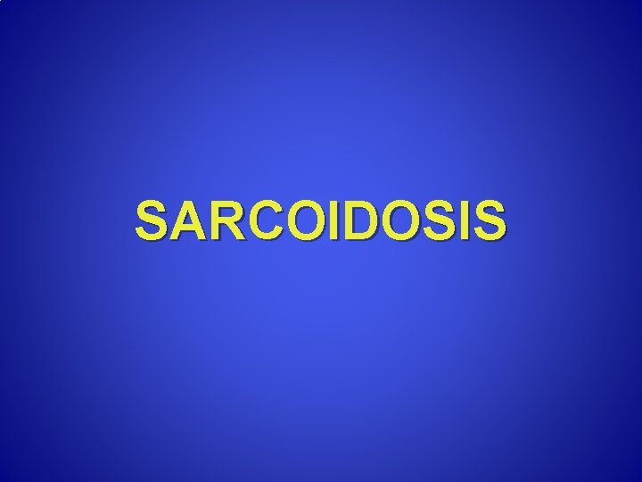 SARCOIDOSIS 