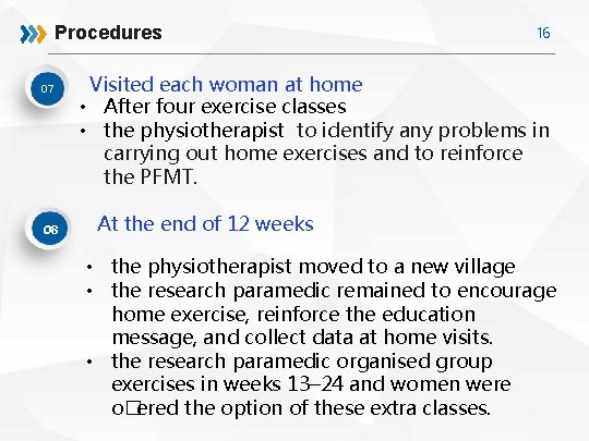 Procedures 07 08 16 Visited each woman at home • After four exercise classes