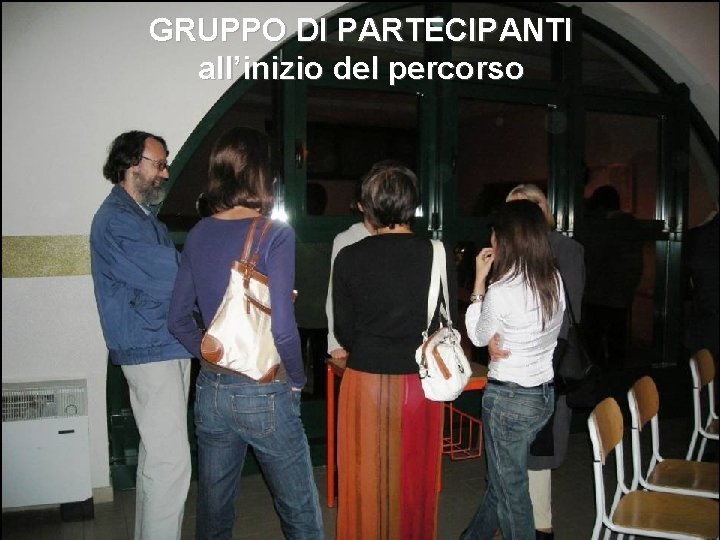 GRUPPO DI PARTECIPANTI all’inizio del percorso 