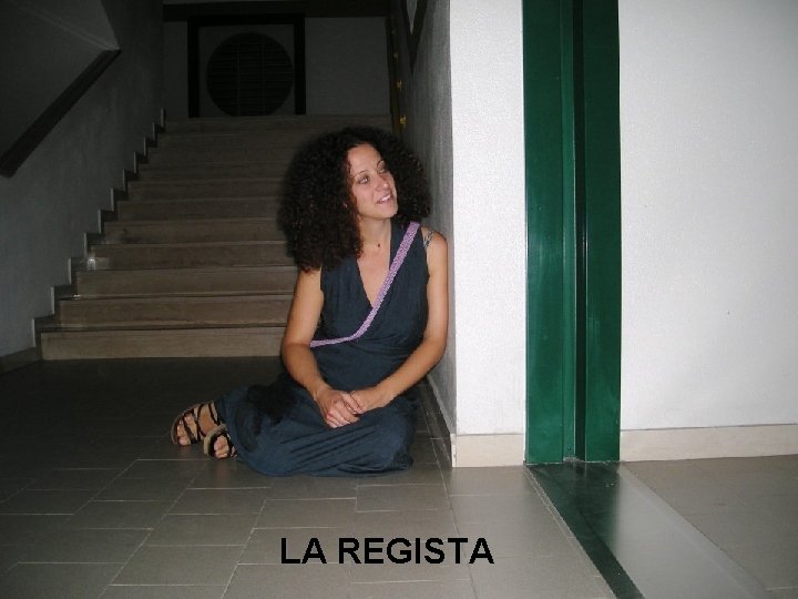 LA REGISTA 