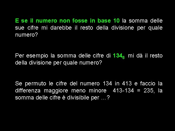 E se il numero non fosse in base 10 la somma delle sue cifre