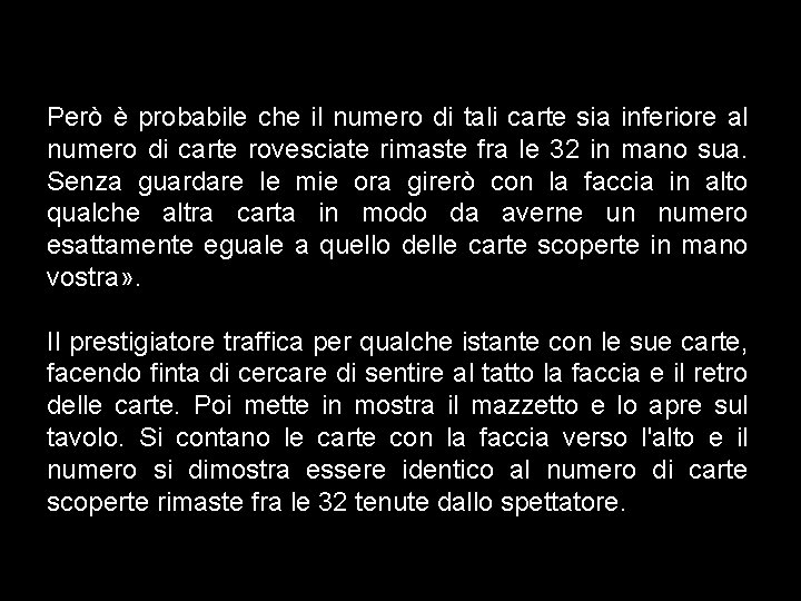 Però è probabile che il numero di tali carte sia inferiore al numero di