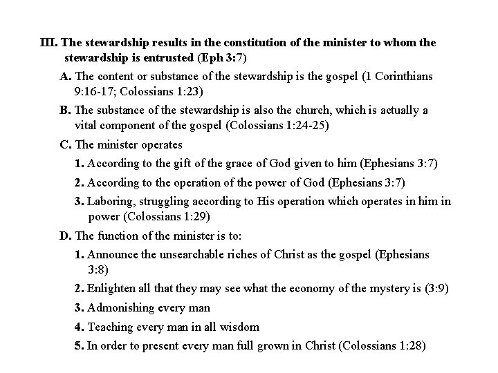 III. The stewardship results in the constitution of the minister to whom the stewardship