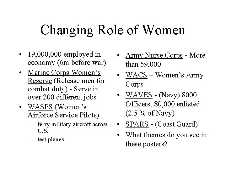 Changing Role of Women • 19, 000 employed in economy (6 m before war)