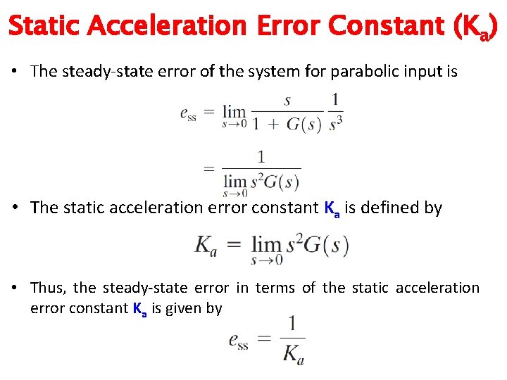 Static Acceleration Error Constant (Ka) • The steady-state error of the system for parabolic