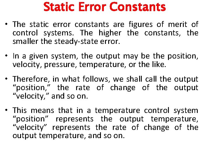 Static Error Constants • The static error constants are figures of merit of control