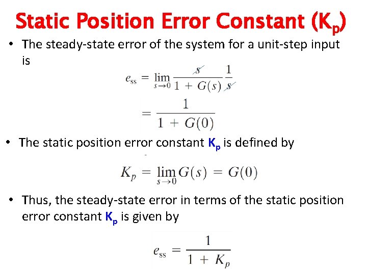 Static Position Error Constant (Kp) • The steady-state error of the system for a