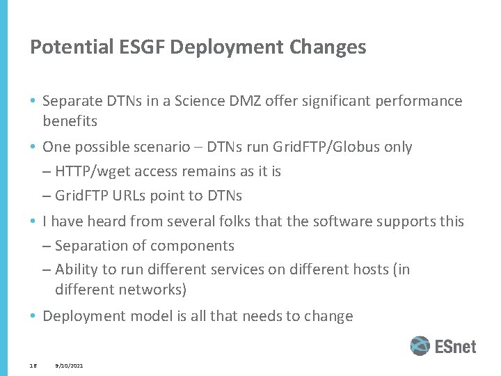 Potential ESGF Deployment Changes • Separate DTNs in a Science DMZ offer significant performance