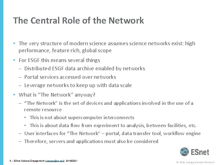 The Central Role of the Network • The very structure of modern science assumes