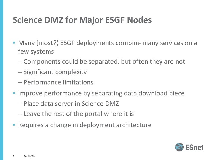 Science DMZ for Major ESGF Nodes • Many (most? ) ESGF deployments combine many