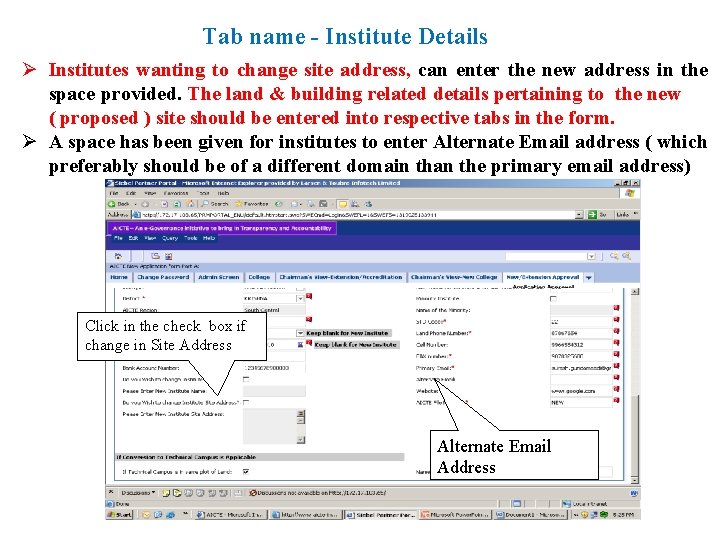 Tab name - Institute Details Ø Institutes wanting to change site address, can enter