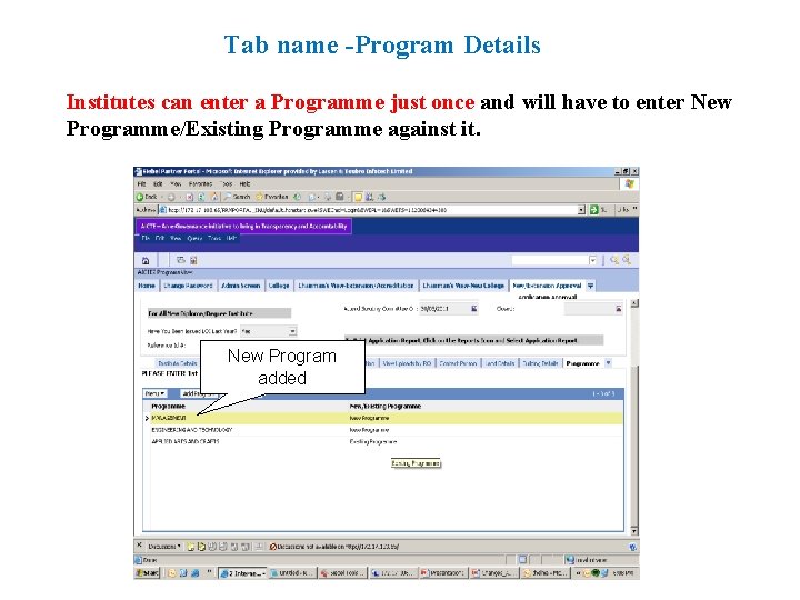 Tab name -Program Details Institutes can enter a Programme just once and will have