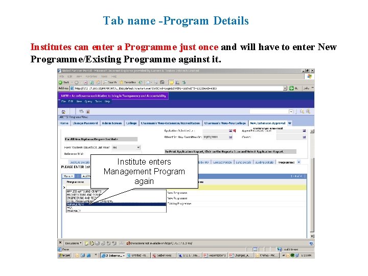 Tab name -Program Details Institutes can enter a Programme just once and will have