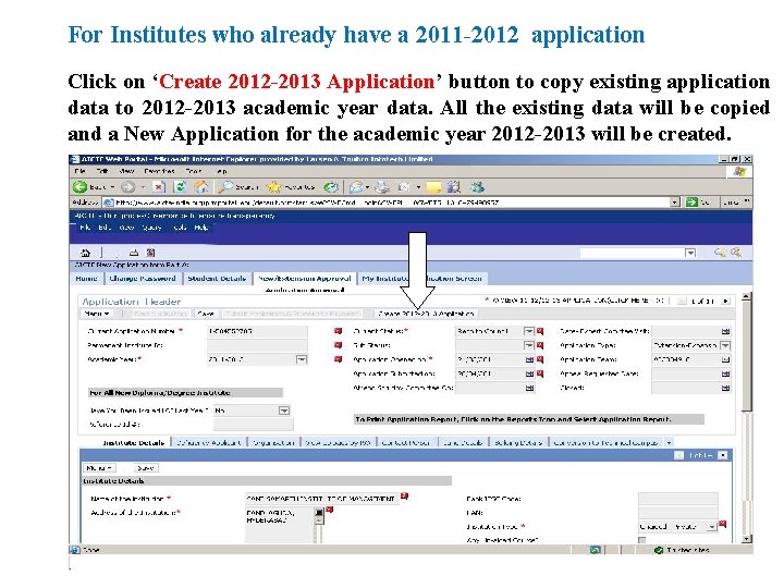 For Institutes who already have a 2011 -2012 application Click on ‘Create 2012 -2013