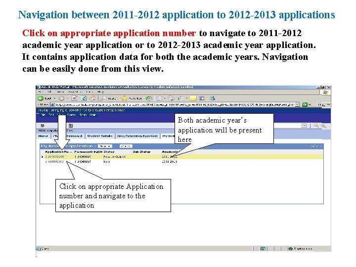 Navigation between 2011 -2012 application to 2012 -2013 applications Click on appropriate application number