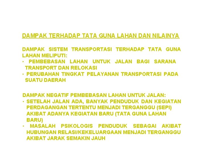 DAMPAK TERHADAP TATA GUNA LAHAN DAN NILAINYA DAMPAK SISTEM TRANSPORTASI TERHADAP TATA GUNA LAHAN