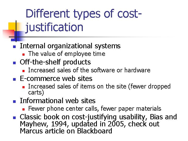 Different types of costjustification n Internal organizational systems n n Off-the-shelf products n n