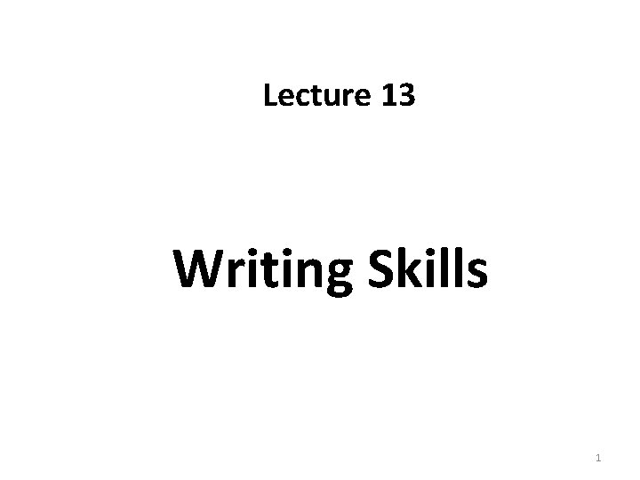 Lecture 13 Writing Skills 1 Recap Enhancing Reading