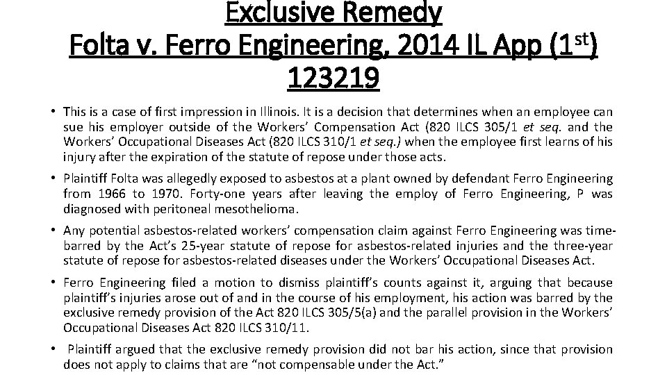 Exclusive Remedy Folta v. Ferro Engineering, 2014 IL App (1 st) 123219 • This