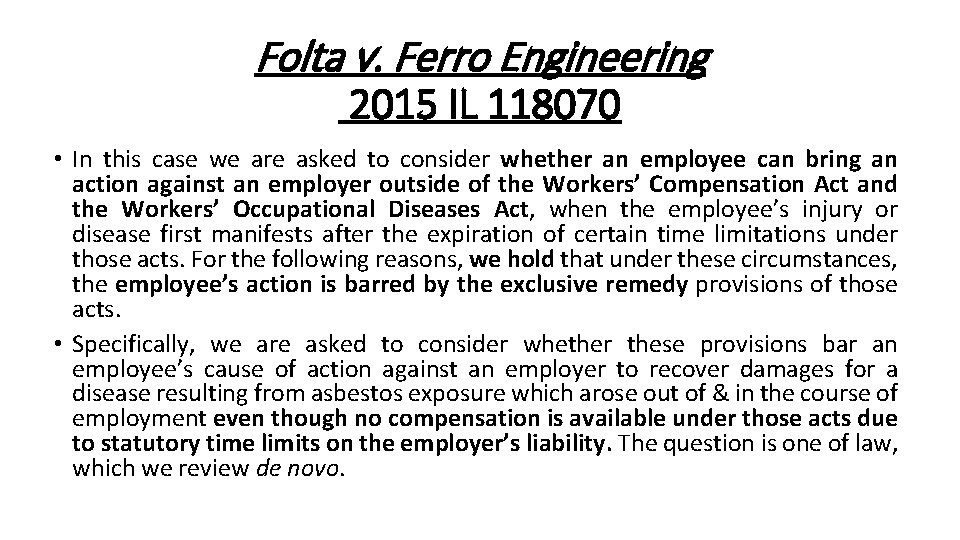 Folta v. Ferro Engineering 2015 IL 118070 • In this case we are asked
