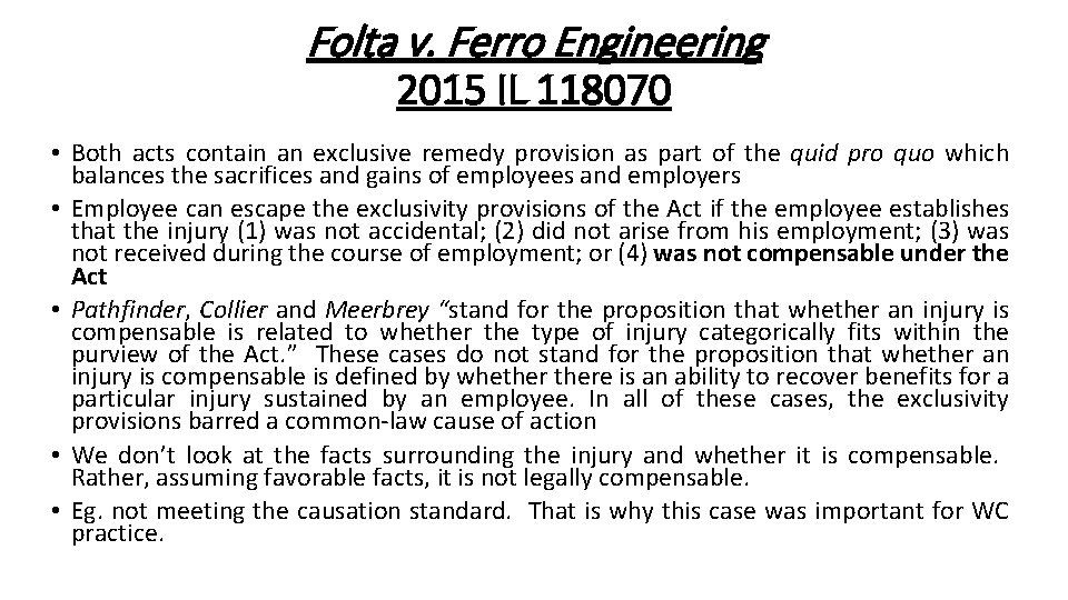 Folta v. Ferro Engineering 2015 IL 118070 • Both acts contain an exclusive remedy